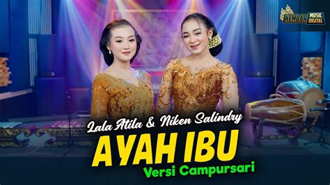 Niken Salindry Feat Lala Atila Ayah Ibu Kembar Campursari