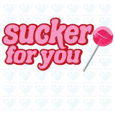 Sucker For You Svg Files For Silhouette Files For Cricut Svg Dxf Eps