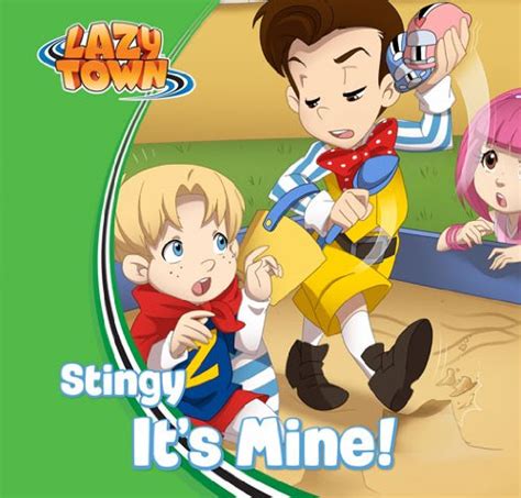 Stingy Its Mine Lazytown Characters English Edition Ebook Lazytown Scheving Magnus