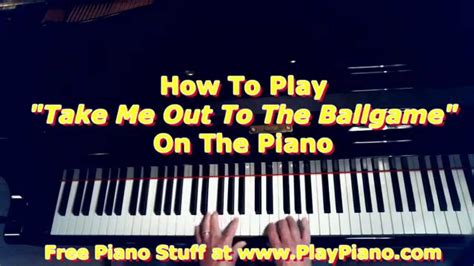 The sheet music to take me out to the ball game for all common concert band instruments and voice. Learn To Play "Take Me Out To The Ball Game" On The Piano ...