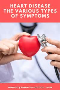 Heart Disease - The Various Types of Symptoms • Mommy's Memo