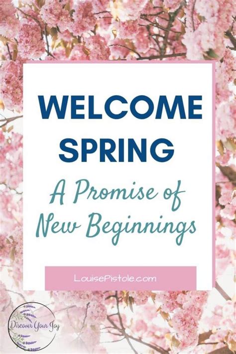 Welcome Spring A Promise Of New Beginnings Inspiration For Your Soul