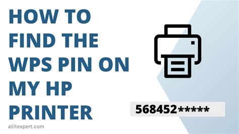 How To Find The Wps Pin On My Hp Printer Full Guide In 2024