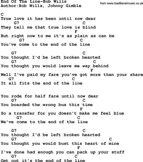 End of the line song by camel full lyrics. Country Music:End Of The Line-Bob Wills Lyrics and Chords