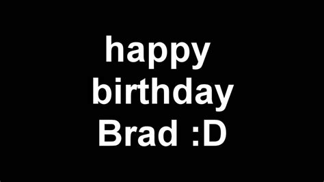 Happy Birthday Brad Extended Youtube