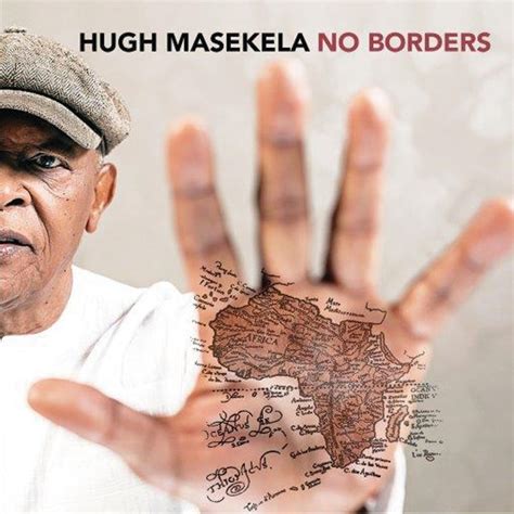 Hugh Masekela Musik No Borders
