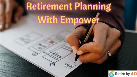 Retirement Planning With Empower Retire By 40