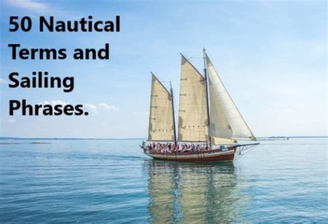50 Nautical Terms And Sailing Phrases That Have Enriched Our Language