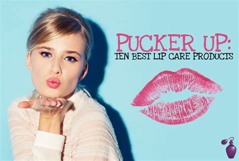 Pucker Up Ten Best Lip Care Products Eau Talk The Official