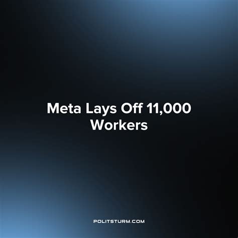 Meta Lays Off 11000 Workers