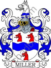 Miller Family Crest, Coat of Arms and Name History