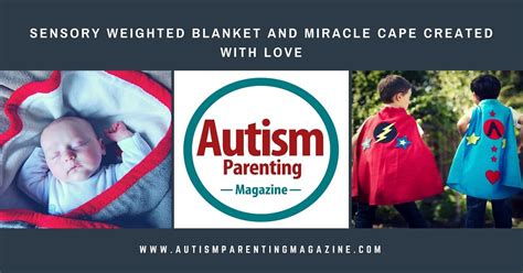Sensory Weighted Blanket and Miracle Cape Created with Love - Autism