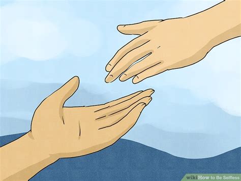 11 Ways To Be Selfless Wikihow