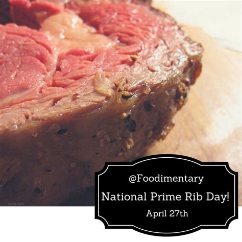 Turn your dinner leftovers into a. April 27th is National Prime Rib Day! | Foodimentary - National Food Holidays | Prime rib ...