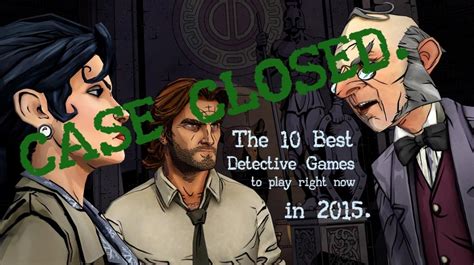 The 10 Best Detective Games To Play Right Now Gamers Decide