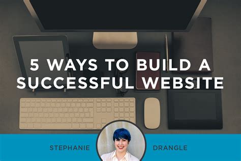 5 Ways To Build A Successful Website Thoma Thoma