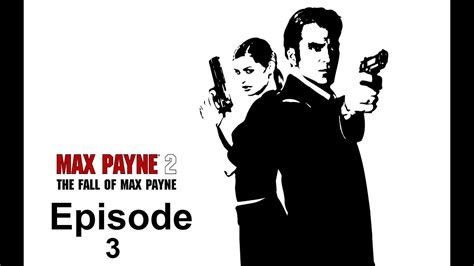 Friday Lets Play Max Payne 2 Episode 3 Attack On Cops Uncensored