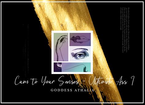 Cum To Your Senses Ultimate Ass Part I Goddess Athalia Trance Treats
