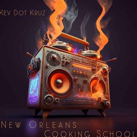 Kev Dot Kruz New Orleans Cooking School Essential House