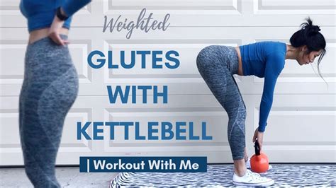Weighted Glutes With Kettlebell Workout With Me Youtube