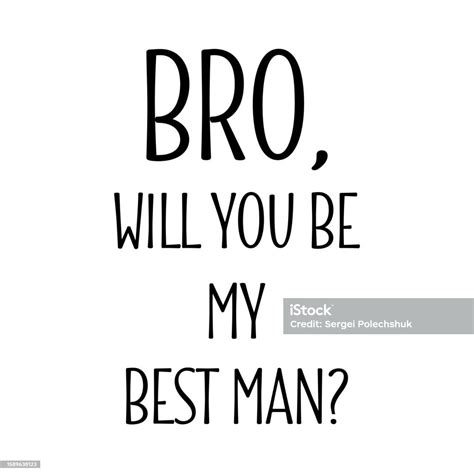 Bro Will You Be My Best Man Quote Stock Illustration Download Image