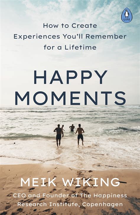 Happy Moments By Meik Wiking Penguin Books Australia