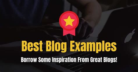 103 Best Blog Examples The Ultimate List 2021 Blog Poll