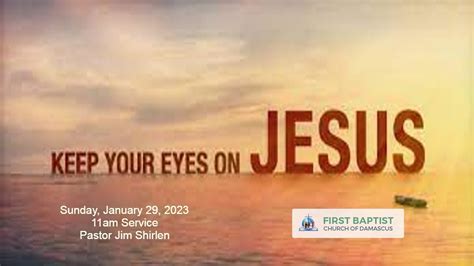 Keep Your Eyes On Jesus 1292023 Live Fbcd Service