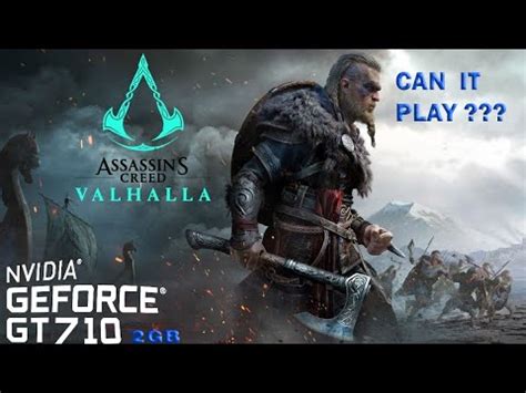 Assassin S Creed Valhalla GeForce GT 710 Core I3 Processor YouTube