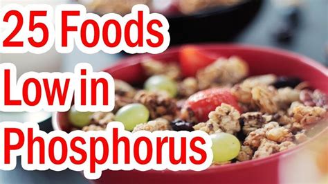 Top 25 Foods Low In Phosphorus Youtube Food Low Phosphorus Foods Low