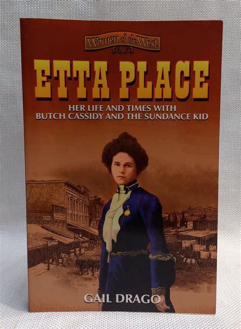 Etta Place Her Life And Times With Butch Cassidy And The Sundance Kid