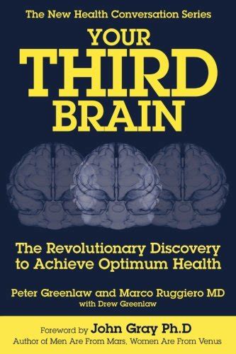 Your Third Brain The Revolutionary New Discovery To Achieve Optimum