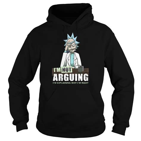 Official Rick And Morty Im Not Arguing Im Explaining Why Im Right Shirt
