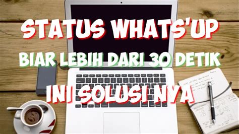 Perkembangan bot obrolan untuk whatsapp berkembang pesat. Cara biar status whats'up lebih dari 30 detik - YouTube