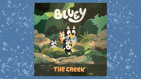 BLUEY THE CREEK - KIDS READ ALOUD - YouTube