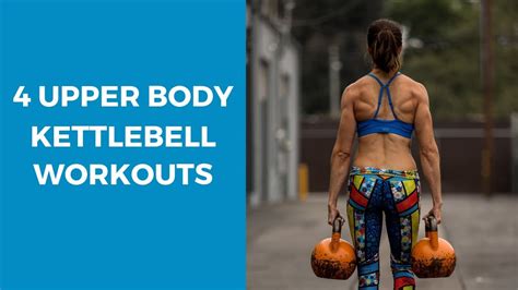 4 Upper Body Kettlebell Workouts YouTube