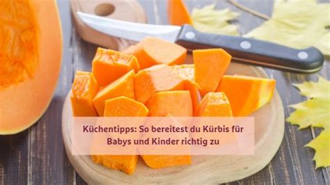 Darf Mein Baby K Rbis Essen Alles Wissenswerte Ber K Rbis