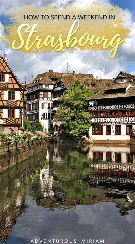 Outstanding sites and monuments back. 7 incredible things to do in Strasbourg, France's fairy tale town - Adventurous Miriam