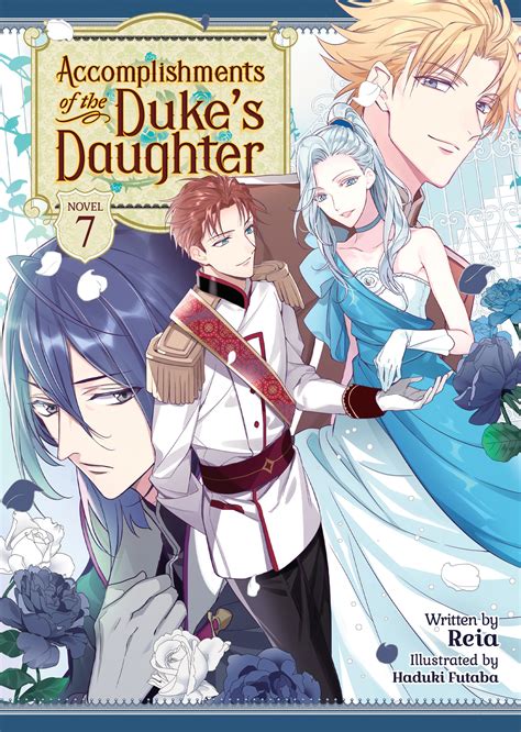 Accomplishments Of The Dukes Daughter Light Novel Vol 7 By Reia