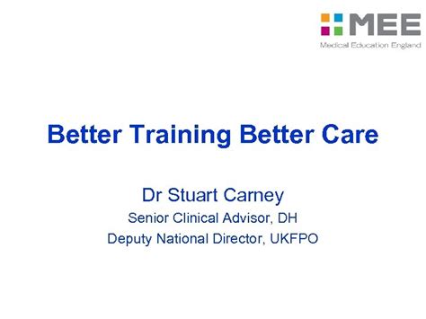 Better Training Better Care Dr Stuart Carney Senior