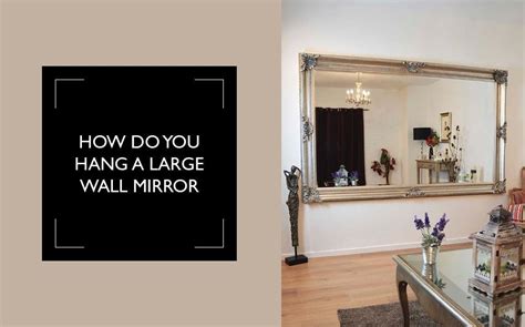 How To Hang A Large Or Heavy Mirror Mirroroutlet