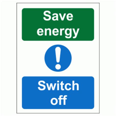 Save Energy Switch Off Sign Safety Signs And Notices