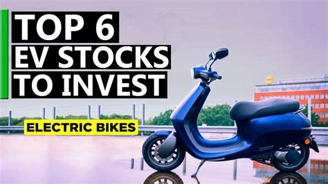 Top 6 Electric Vehicle Stocks To Invest In India Electric Vehicle