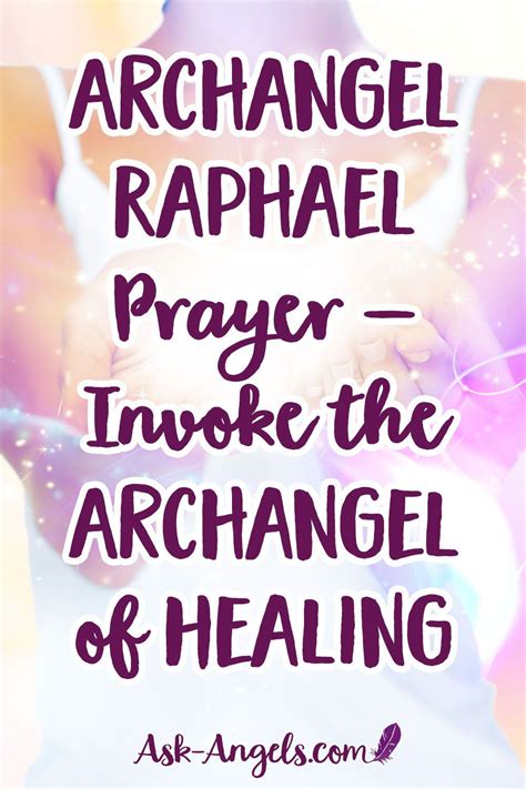 Archangel Raphael Prayer Invoke The Archangel Of Healing Use This
