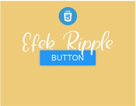 Cara Membuat Efek Ripple/gelombang dengan CSS Pada Button ...