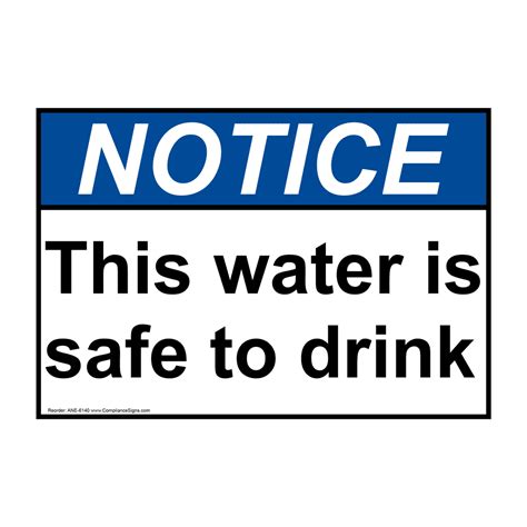 Ansi Notice This Water Is Safe To Drink Sign Ane 6140 Drinking Water