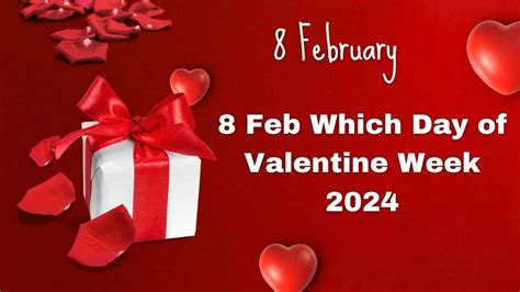 8 Feb Which Day Of Valentine Week 2024