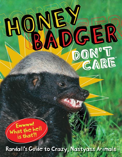 Honey Badger Dont Care Book By Randall Randall Official Publisher