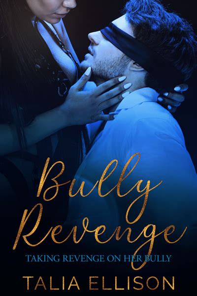 Bully Revenge Taking Revenge On Her Bully 2 By Talia Ellison