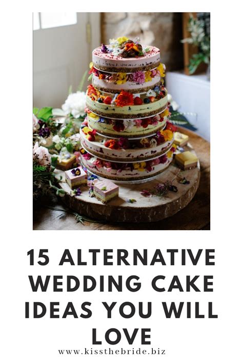 A Wedding Cake With The Words 15 Alternative Wedding Cake Ideas You Will Love